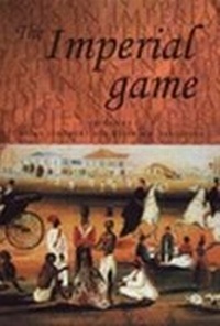 Enlarge image Cover: The Imperial Game - Manchester University Press