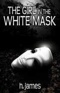 Cover: The Girl in the White Mask - True Beginnings Publishing