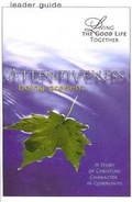 Cover: Living the Good Life Together - Attentiveness Leader Guide - Abingdon Press