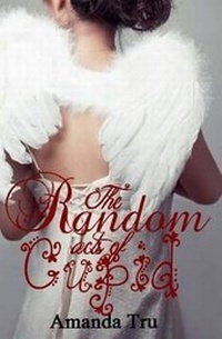 Enlarge image Cover: The Random Acts of Cupid - Walker Hammond Publishers