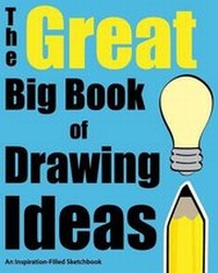 Enlarge image Cover: The Great Big Book of Drawing Ideas (Volume 1) - H.R. Wallace Publishing