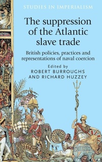 Abbildung von: The Suppression of the Atlantic Slave Trade - Manchester University Press