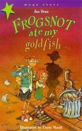 Cover: Frogsnot Ate My Goldfish - Hodder Wayland