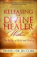 Cover: Releasing the Divine Healer Within - Destiny Image