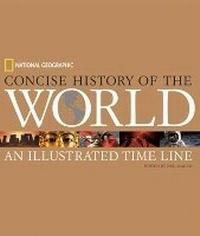Enlarge image Cover: National Geographic Concise History of the World - National Geographic Books