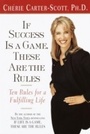 Cover: If Success Is a Game, These Are the Rules - Potter/TenSpeed/Harmony