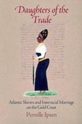 Cover: Daughters of the Trade - University of Pennsylvania Press