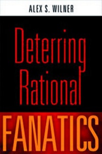 Enlarge image Cover: Deterring Rational Fanatics - University of Pennsylvania Press