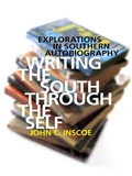 Cover: Writing the South through the Self - Wormsloe Foundation Nature Books