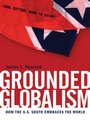 Cover: Grounded Globalism - University of Georgia Press