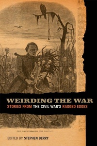 Enlarge image Cover: Weirding the War - University of Georgia Press