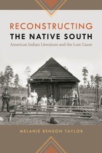 Enlarge image Cover: Reconstructing the Native South - University of Georgia Press