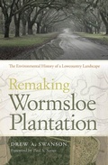 Cover: Remaking Wormsloe Plantation - Wormsloe Foundation Nature Books