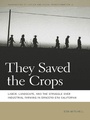 Cover: They Saved the Crops - Cokesbury
