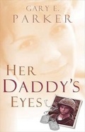Cover: Her Daddy's Eyes - Fleming H. Revell Company