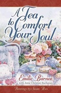 Cover: A Tea to Comfort Your Soul - Harvest House Publishers,U.S.