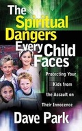 Cover: The Spiritual Dangers Every Child Faces - Harvest House Publishers,U.S.