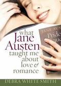 Cover: What Jane Austen Taught Me about Love and Romance - Harvest House Publishers,U.S.