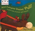 Cover: And Everyone Shouted, "Pull!" - Hodder Wayland