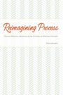Cover: Reimagining Process - Southern Illinois University Press