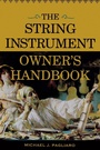 Cover: The String Instrument Owner's Handbook - Rowman & Littlefield Publishers