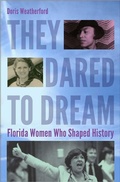 Cover: They Dared to Dream - University Press of Florida