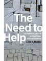 Cover: The Need to Help - Duke University Press