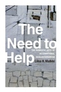 Cover: The Need to Help - Duke University Press