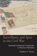 Cover: Surveillance and Spies in the Civil War - Ohio University Press