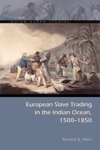 Abbildung von: European Slave Trading in the Indian Ocean, 1500-1850 - Ohio University Press