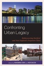 Cover: Confronting Urban Legacy - Lexington Books
