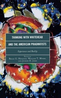 Cover: Thinking with Whitehead and the American Pragmatists - Lexington Books