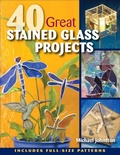Cover: 40 Great Stained Glass Projects - Stackpole Books