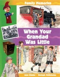 Cover: When Your Granddad Was Little - Franklin Watts Ltd