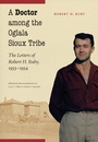 Cover: A Doctor Among the Oglala Sioux Tribe - University of Nebraska Press