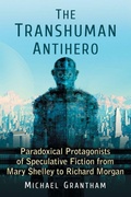 Cover: The Transhuman Antihero - McFarland & Co Inc