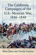Cover: The California Campaigns of the U.S.-Mexican War, 1846-1848 - McFarland & Co Inc