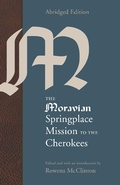 Cover: The Moravian Springplace Mission to the Cherokees - University of Nebraska Press