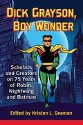 Cover: Dick Grayson, Boy Wonder - McFarland & Co Inc