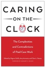 Cover: Caring on the Clock - Rutgers University Press