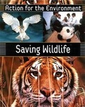 Cover: Saving Wildlife - Franklin Watts Ltd