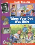 Cover: When Your Dad Was Little - Franklin Watts Ltd