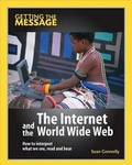 Cover: The Internet and the World Wide Web - Franklin Watts Ltd