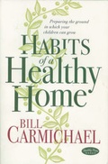Cover: Habits of a Healthy Home - Tyndale House Publishers