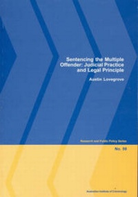 Enlarge image Cover: Sentencing the Multiple Offender - Australian Institute of Criminology