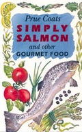 Cover: Simply Salmon and Other Gourmet Food - Merlin Unwin Books