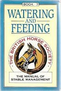 Abbildung von: The Manual of Stable Management: Watering and Feeding - Kenilworth Press Ltd