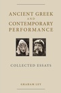 Cover: Ancient Greek and Contemporary Performance - University of Exeter Press