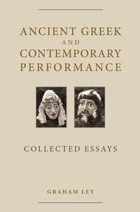 Enlarge image Cover: Ancient Greek and Contemporary Performance - University of Exeter Press