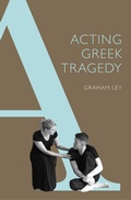 Cover: Acting Greek Tragedy - University of Exeter Press